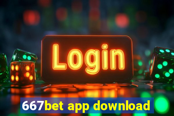 667bet app download